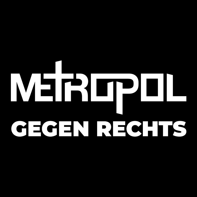 Metropol gegen rechts!